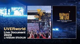 UVERworld Live Document 2023 at NISSAN STADIUM〜premium THE LIVE〜 & 〜KING’S PARADE 男祭り REBORN〜 12月10日配信！