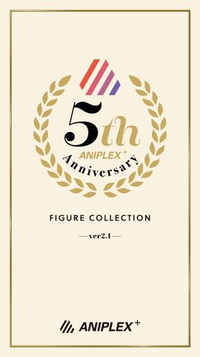 ANIPLEX＋ 5th Anniversary FIGURE COLLECTION -ver2.1-